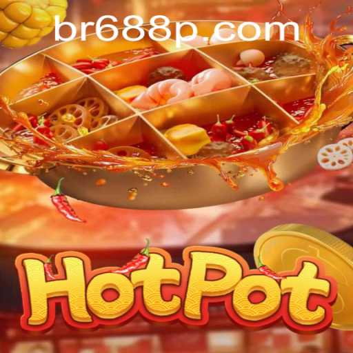 Exploring the Exciting World of Hotpot: The Ultimate BR688 Experience